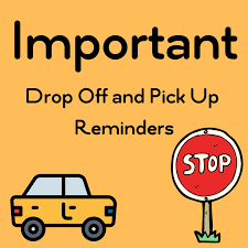 Drop Off and Pick Up Reminders