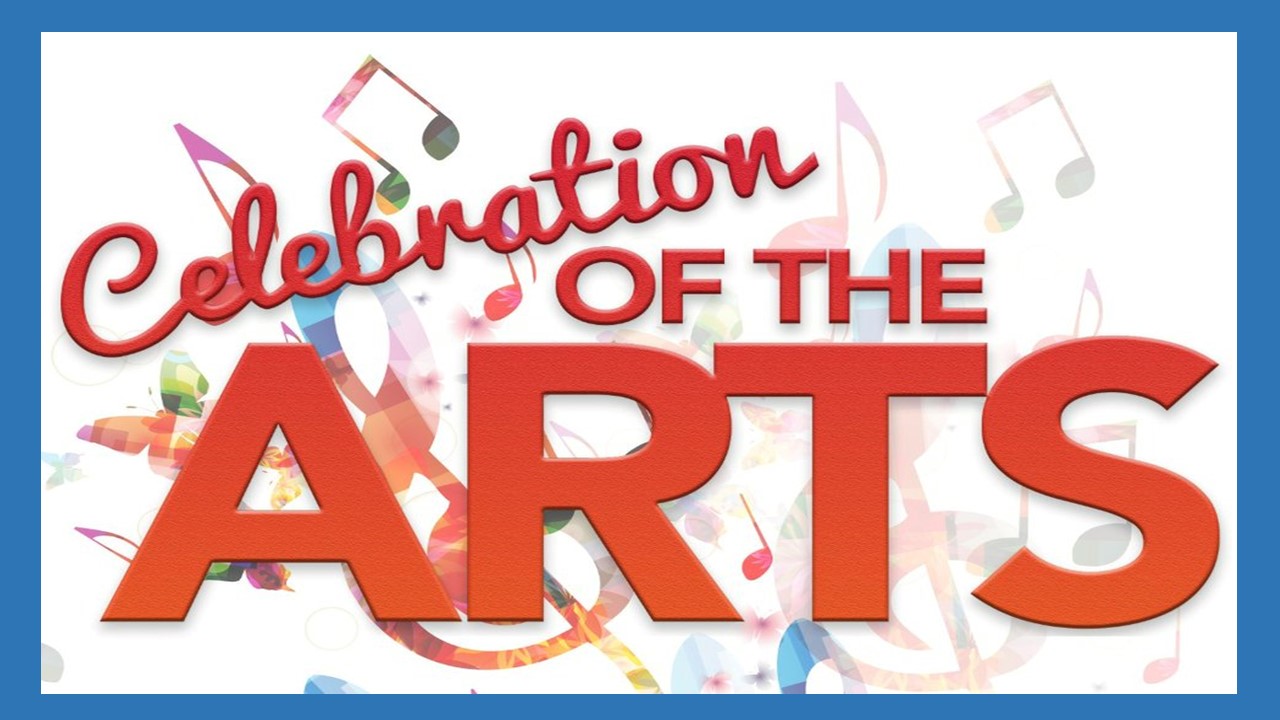 Celebration of the Arts, Wednesday, May 10, 2023