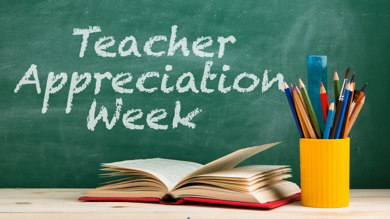 Teacher Appreciation Week May 8-May 12