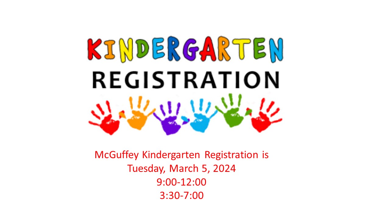 McGuffey Kindergarten Registration, March 5, 2024