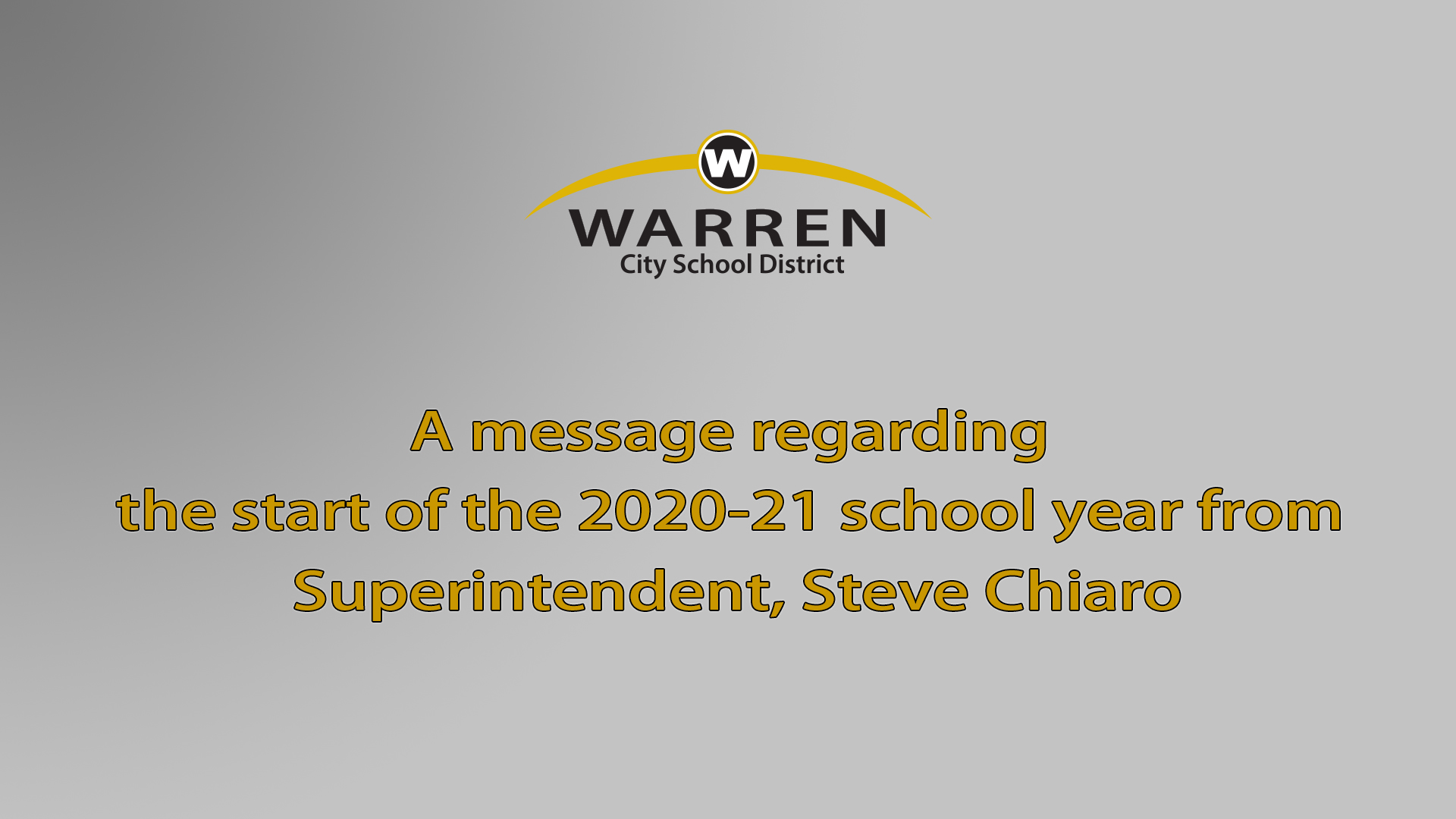 A message regarding the start of the 2020-21 school year from Superintendent, Steve Chiaro