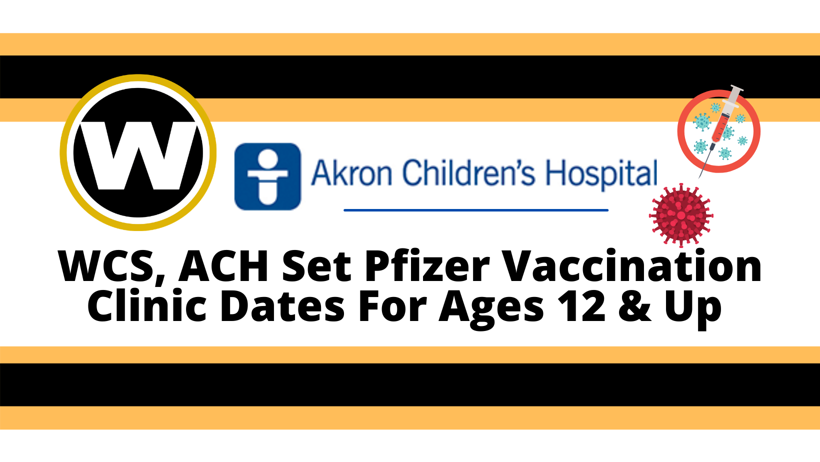 WCS, ACH Facilitating Pfizer Vaccination Clinics for those 12 and older