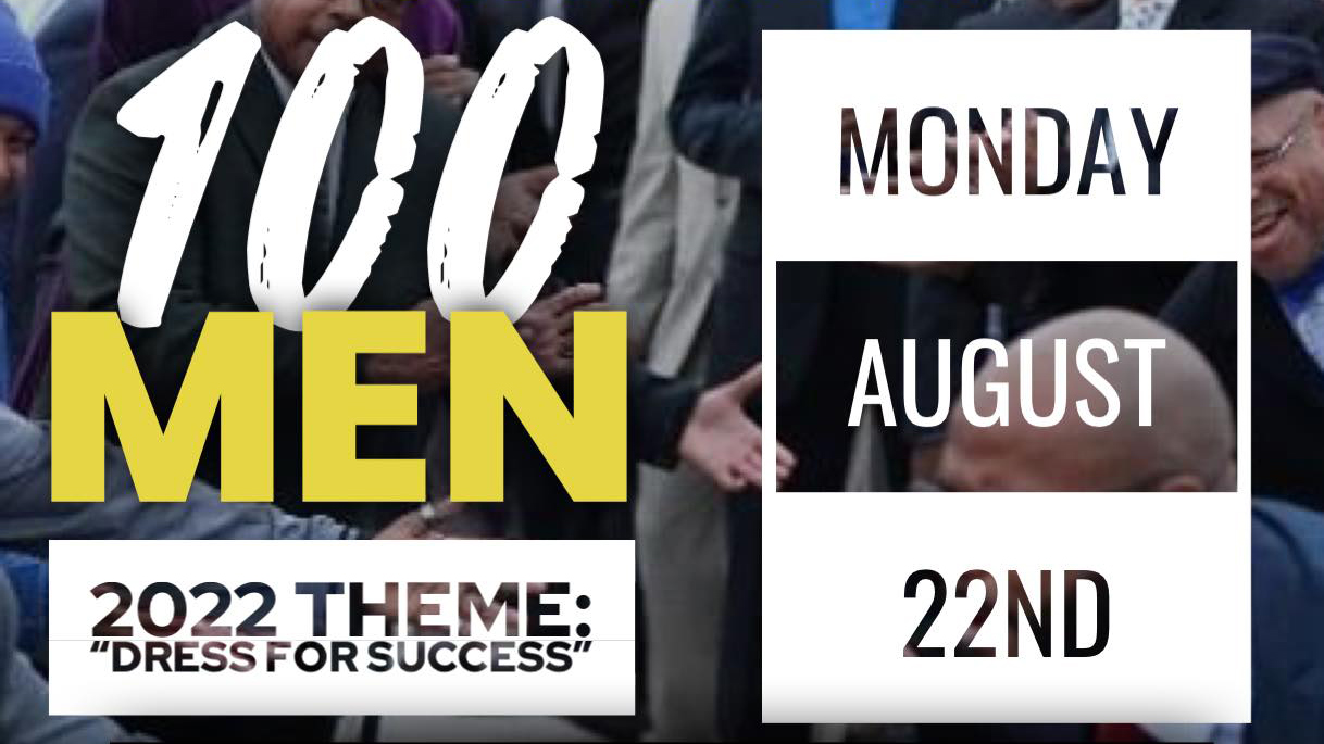 100 Men, Monday, August 22nd. 2022 Theme: "Dress for Success"